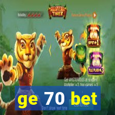ge 70 bet